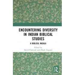 Encountering Diversity in Indian Biblical Studies: A Biblical Masala