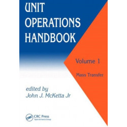 Unit Operations Handbook: Volume 1 (In Two Volumes)
