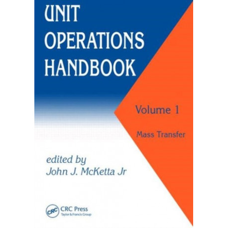 Unit Operations Handbook: Volume 1 (In Two Volumes)