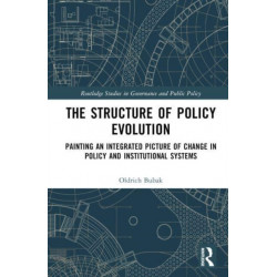 The Structure of Policy Evolution: Painting an Integrated Picture of Change in Policy and Institutional Systems