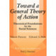 Toward a General Theory of Action: Theoretical Foundations for the Social Sciences