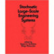 Stochastic Large-Scale Engineering Systems