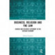 Business, Religion and the Law: Church and Business Autonomy in The Secular Economy