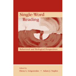 Single-Word Reading: Behavioral and Biological Perspectives