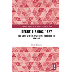 Debre Libanos 1937: The Most Serious War Crime Suffered by Ethiopia