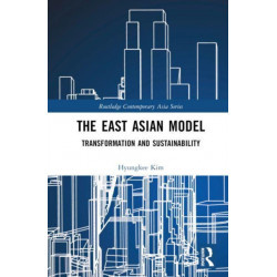 The East Asian Model: Transformation and Sustainability