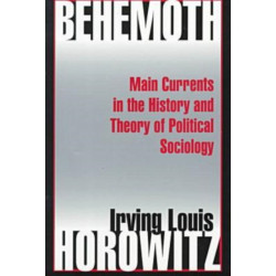 Behemoth: Main Currents in the History and Theory of Political Sociology