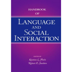 Handbook of Language and Social Interaction