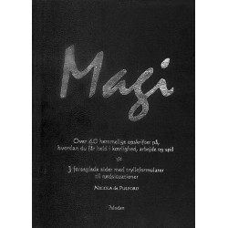 Magi: over 40 hemmelige opskrifter på, hvordan du får held i kærlighed, arbejde og spil