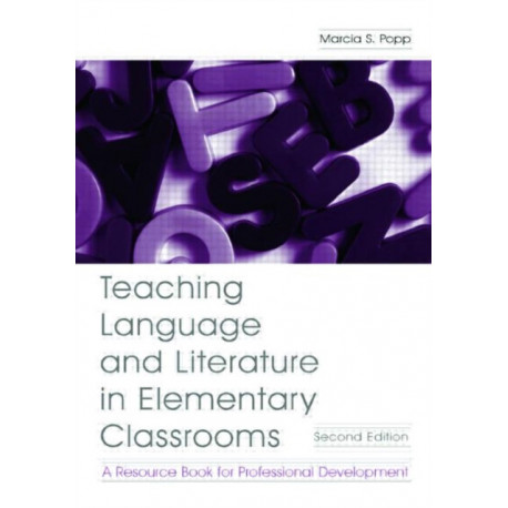 Teaching Language and Literature in Elementary Classrooms: A Resource Book for Professional Development