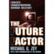 The Future Factor: Forces Transforming Human Destiny