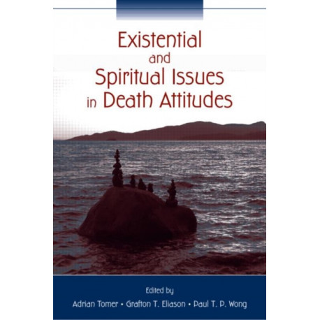 Existential and Spiritual Issues in Death Attitudes