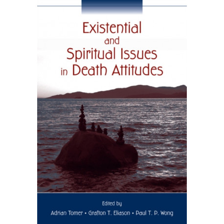Existential and Spiritual Issues in Death Attitudes