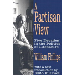 A Partisan View: Five Decades in the Politics of Literature