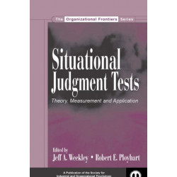 Situational Judgment Tests: Theory, Measurement, and Application