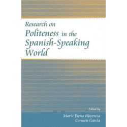 Research on Politeness in the Spanish-Speaking World