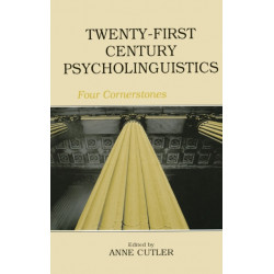 Twenty-First Century Psycholinguistics: Four Cornerstones