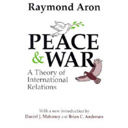 Peace and War: A Theory of International Relations