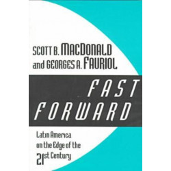 Fast Forward: Latin America on the Edge of the 21st Century