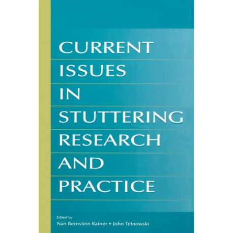 Current Issues in Stuttering Research and Practice