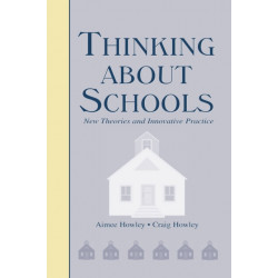 Thinking About Schools: New Theories and Innovative Practice