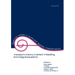 Transport Theory: Invariant Imbedding, and Integral Equations: Proceedings in Honor of G.m. Wing's 65th Birthday