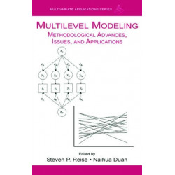 Multilevel Modeling: Methodological Advances, Issues, and Applications