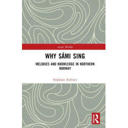 Why Sami Sing: Knowing through Melodies in Northern Norway
