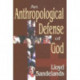An Anthropological Defense of God