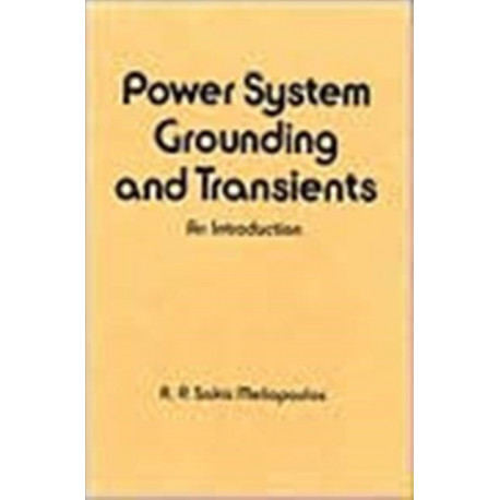 Power System Grounding and Transients: An Introduction