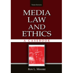Media Law and Ethics: A Casebook
