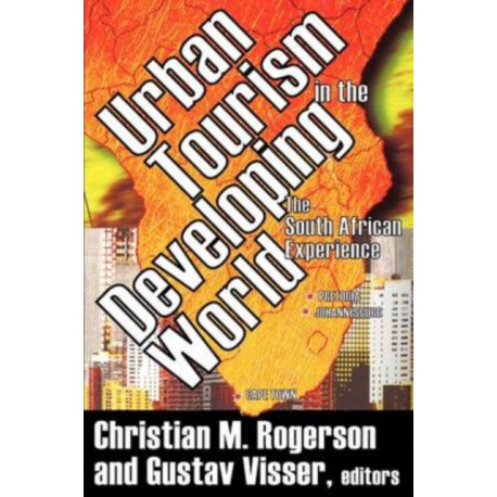 Urban Tourism in the Developing World: The South African Experience
