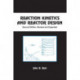 Reaction Kinetics and Reactor Design