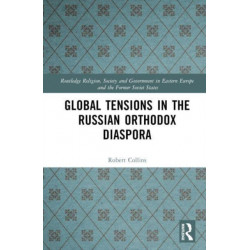 Global Tensions in the Russian Orthodox Diaspora