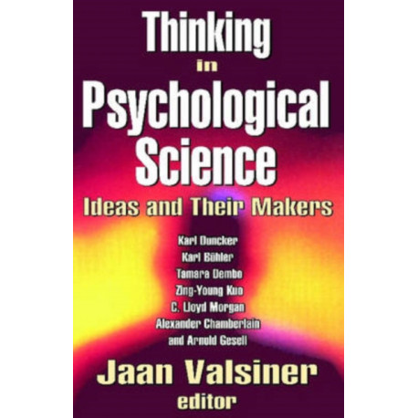 Thinking in Psychological Science: Ideas and Their Makers