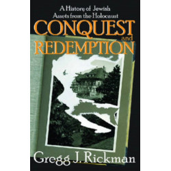 Conquest and Redemption: A History of Jewish Assets from the Holocaust