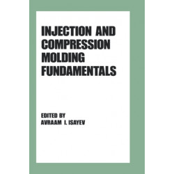 Injection and Compression Molding Fundamentals