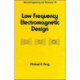 Low Frequency Electromagnetic Design