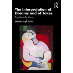 The Interpretation of Dreams and of Jokes: The Art and the Science