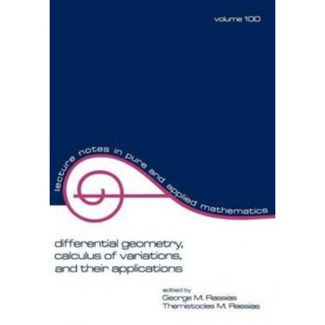 Differential Geometry, Calculus of Variations, and Their Applications
