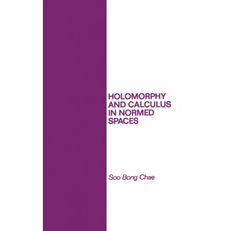 Holomorphy and Calculus in Normed SPates