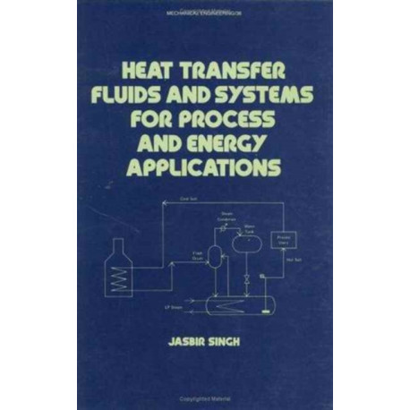 Heat Transfer Fluids and Systems for Process and Energy Applications