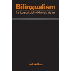Bilingualism: The Sociopragmatic-Psycholinguistic Interface