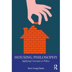Housing Philosophy: Applying Concepts to Policy