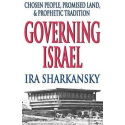 Governing Israel: Chosen People, Promised Land and Prophetic Tradition