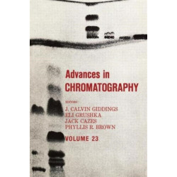 Advances in Chromatography: Volume 23