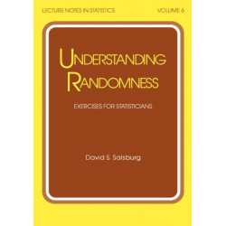 Understanding Randomness: EXERCISES FOR STATISTICIANS