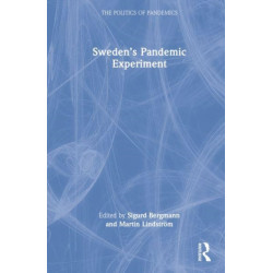Sweden’s Pandemic Experiment
