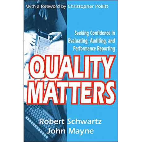 Quality Matters: Seeking Confidence in Evaluating, Auditing, and Performance Reporting