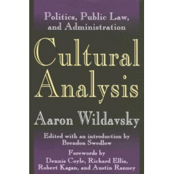 Cultural Analysis: Volume 1, Politics, Public Law, and Administration